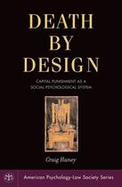 Couverture du livre « Death by Design: Capital Punishment As a Social Psychological System » de Haney Craig aux éditions Oxford University Press Usa