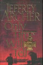 Couverture du livre « ONLY TIME WILL TELL - THE CLIFFTON CHRONICLES V.1 » de Jeffrey Archer aux éditions Pan Macmillan