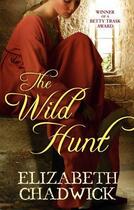 Couverture du livre « THE WILD HUNT » de Elizabeth Chadwick aux éditions Sphere