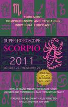 Couverture du livre « Scorpio (Super Horoscopes 2011) » de Beim Margarete aux éditions Penguin Group Us