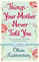 Couverture du livre « Things Your Mother Never Told You » de Lichtenstein Olivia aux éditions Orion Digital