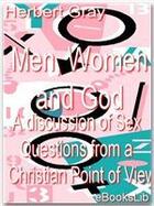 Couverture du livre « Men, Women and God » de Herbert Gray aux éditions Ebookslib