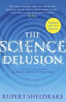 Couverture du livre « THE SCIENCE DELUSION - FEELING THE SPIRIT OF ENQUIRY » de Rupert Sheldrake aux éditions Coronet