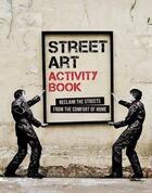 Couverture du livre « Street art activity book ; reclaim the streets from the comfort of home » de  aux éditions Little Brown Usa