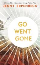 Couverture du livre « GO WENT GONE » de Jenny Erpenbeck aux éditions Granta Books