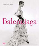 Couverture du livre « Balenciaga » de Lesley Ellis Miller aux éditions Victoria And Albert Museum