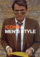Couverture du livre « Icons of men s style » de Josh Sims aux éditions Laurence King