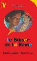 Couverture du livre « Le baiser de la reine » de Gisele Cavali et Brigitte Aubert aux éditions Le Livre De Poche Jeunesse