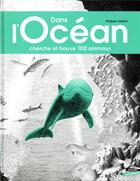 Couverture du livre « Dans l'océan : cherche et trouve 100 animaux » de Philippe Jalbert aux éditions Gautier Languereau