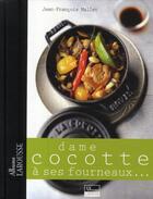 Couverture du livre « Dame Cocotte a ses fourneaux... » de Jean-Francois Mallet aux éditions Larousse