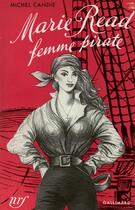 Couverture du livre « Marie read, femme pirate » de Candie Michel aux éditions Gallimard