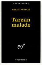 Couverture du livre « Tarzan malade » de Herve Prudon aux éditions Gallimard