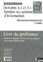 Couverture du livre « Activités 5.3 et 7.1 ; gestion du système d'information ; BTS ; 1ère année ; assistant de gestion PME, PMI ; livre du professeur » de Doussy/Darlay/Dubois aux éditions Nathan