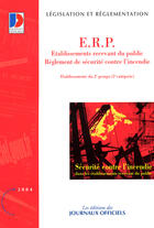 Couverture du livre « E.r.p. ; etablissements recevant du public ; reglement de securite contre l'incendie ; 2e groupe » de  aux éditions Documentation Francaise