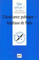 Couverture du livre « Assistance publiq. hopitaux de paris qsj 3505 » de Dupont/Salaun M./F. aux éditions Que Sais-je ?