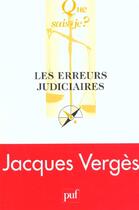 Couverture du livre « Les erreurs judiciaires » de Jacques Verges aux éditions Que Sais-je ?