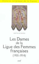 Couverture du livre « Les dames de la ligue des femmes francaises 1901-1914 » de Bruno Dumons aux éditions Cerf