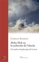 Couverture du livre « Moby Dick ou la recherche de l'absolu : Une quête métaphysique à la poursuite de la mort » de Camille Sainson aux éditions Cerf