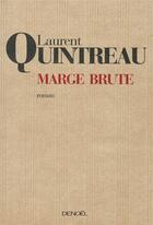 Couverture du livre « Marge brute » de Laurent Quintreau aux éditions Denoel