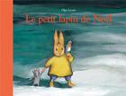 Couverture du livre « Le petit lapin de Noël » de Nadja et Olga Lecaye aux éditions Ecole Des Loisirs