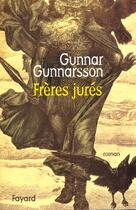 Couverture du livre « Freres jures » de Gunnar Gunnarsson aux éditions Fayard
