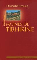 Couverture du livre « Petite vie des moines de Tibhirine » de Christophe Henning aux éditions Desclee De Brouwer