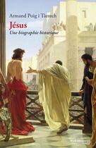 Couverture du livre « Jésus ; une biographie historique » de Armand Puig aux éditions Desclee De Brouwer