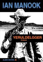 Couverture du livre « Yeruldelgger » de Ian Manook aux éditions Albin Michel