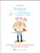 Couverture du livre « Bonjour, le calme » de Anne Crahay aux éditions Albin Michel