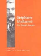 Couverture du livre « Stephane mallarme » de Patrick Laupin aux éditions Seghers
