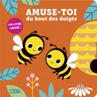 Couverture du livre « Amuse-toi du bout des doigts ; les abeilles » de  aux éditions Lito