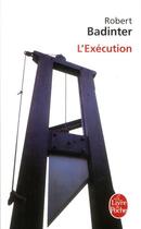 Couverture du livre « L'exécution » de Robert Badinter aux éditions Le Livre De Poche