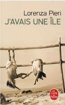 Couverture du livre « J'avais une île » de Lorenza Pieri aux éditions Le Livre De Poche