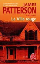 Couverture du livre « La villa rouge » de James Patterson et David Ellis aux éditions Le Livre De Poche