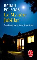 Couverture du livre « Le mystère Jubillar : enquête au coeur d'une disparition » de Ronan Folgoas aux éditions Le Livre De Poche