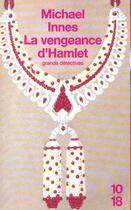 Couverture du livre « La Vengeance D'Hamlet » de Michael Innes aux éditions 10/18