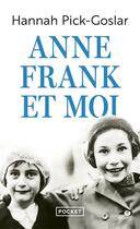 Couverture du livre « Anne Frank et moi » de Hannah Pick-Goslar aux éditions Pocket