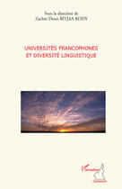 Couverture du livre « Universités francophones et diversité linguistique » de Zachee Denis Bitjaa Kody aux éditions Editions L'harmattan