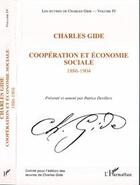 Couverture du livre « Les oeuvres de Charles Gide t.4 ; coopération et économie sociale ; 1886-1904 » de Charles Gide aux éditions Editions L'harmattan