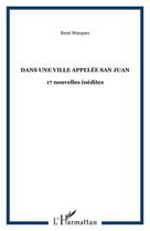 Couverture du livre « Dans une ville appelée San Juan » de René Marqués aux éditions Editions Caribeennes