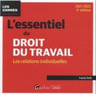 Couverture du livre « L'essentiel du droit du travail : les relations individuelles ; une présentation complète (4e édition) » de Franck Petit aux éditions Gualino