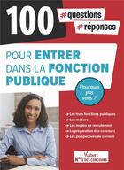 Couverture du livre « 100 questions-réponses pour entrer dans la fonction publique ; pourquoi pas vous ? » de Pierre-Brice Lebrun et Soumicha Lebrun aux éditions Vuibert