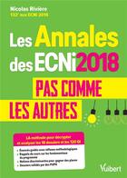 Couverture du livre « Les annales des ECNi ; pas comme les autres (édition 2018) » de Nicolas Riviere aux éditions Vuibert