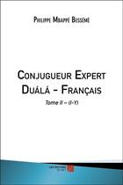 Couverture du livre « Conjugueur expert duálá-français t.2 ; I-Y » de Philippe Mbappe Besseme aux éditions Editions Du Net