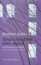 Couverture du livre « Deux chambres avec séjour ; petit feuilleton domestique » de Ibrahim Aslan aux éditions Editions Actes Sud