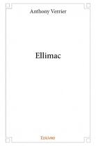 Couverture du livre « Ellimac » de Anthony Verrier aux éditions Edilivre