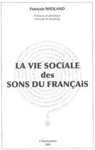 Couverture du livre « La vie sociale des sons du francais » de Laplaze-Estorgues O. aux éditions Editions L'harmattan