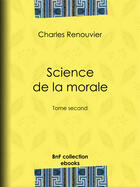 Couverture du livre « Science de la morale » de Charles Renouvier aux éditions Epagine