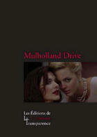 Couverture du livre « Mulholland drive » de  aux éditions Transparence