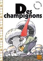 Couverture du livre « Des champignons » de Jean-Baptiste De Panafieu aux éditions Gulf Stream